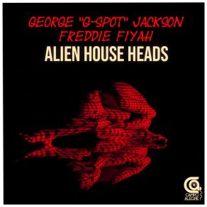 Download track Alien House Heads (Alternative Mix) Freddie Fiyah