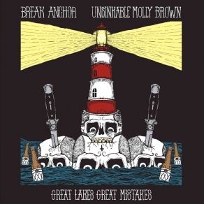 Download track If You Go I'll Follow Break Anchor, Unsinkable Molly Brown