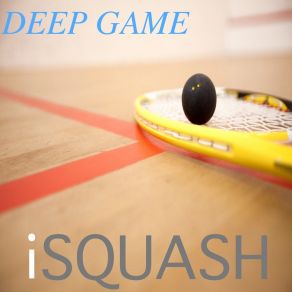 Download track ISquash Deep Game