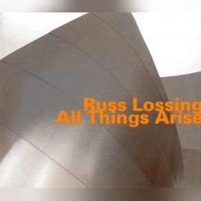 Download track Suite- All Things Arise (4 Parts) - Interdependence Russ Lossing