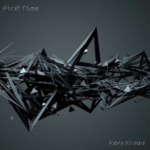 Download track First Time Kevo Krows