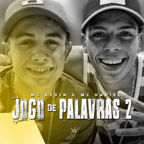 Download track Jogo De Palavras 2 Kevin Mc, Mc Hariel