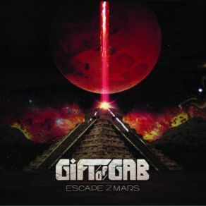 Download track Escape 2 Mars The Gift Of Gab