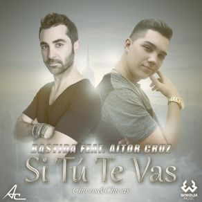 Download track Si Tú Te Vas (Aitor Cruz) [Extended Version] BastidaAitor Cruz