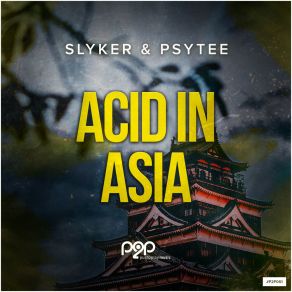 Download track Acid In Asia (Shell Shokk Remix Edit) PsyteeSlyker