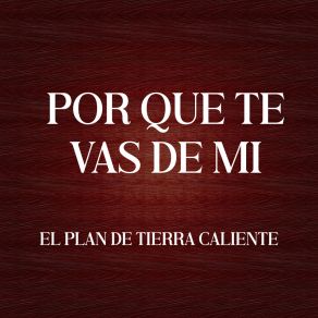 Download track El Caminito El Plan De Tierra Caliente