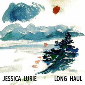 Download track Long Haul (For Jim Lurie) Jessica Lurie Ensemble