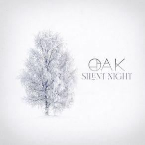 Download track Silent Night OakOak Oak