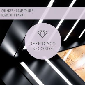 Download track Same Things (J. Damur Remix) ChunkeeJ. Damur