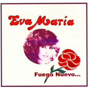 Download track Fuego Nuevo (Eva Maria) Eva Maria