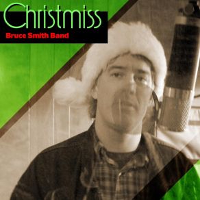 Download track Christmiss Bruce Smith Band