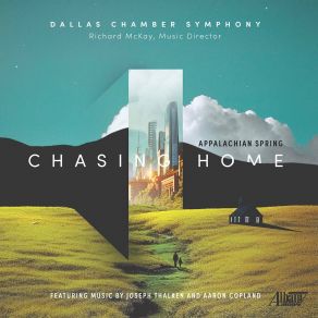 Download track Chasing Home: III. Impossible Romance Dallas Chamber Symphony