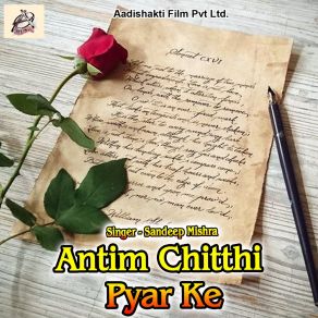 Download track Antim Chitthi Pyar Ke Sandeep Mishra