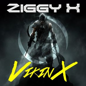 Download track VikinX (Long Version) Ziggy X