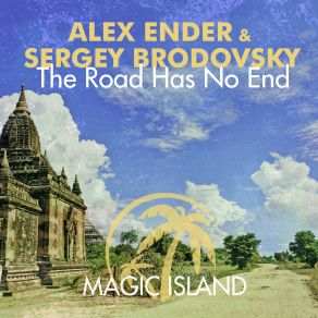 Download track The Road Has No End (Original Mix) Alex Ender, Sergey Brodovsky