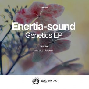 Download track Genetics Original Mix Enertia-Sound