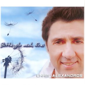 Download track Bitte Gib Mich Frei (Single Version) Chris Alexandros