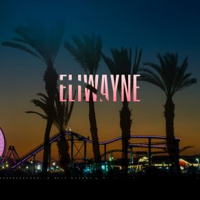 Download track A Life Eliwayne