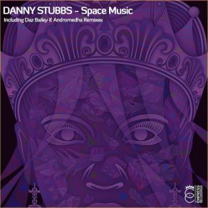 Download track Space Music (Daz Bailey Remix) Danny Stubbs