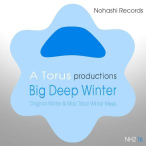 Download track Big Deep Winter (Mac Tribal Winter Dub Instrumental) Toru S