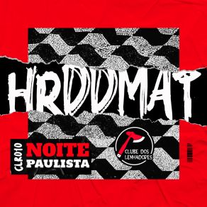 Download track Noite Paulista (Federico Guerrero Remix) HRDDMATFederico Guerrero