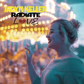 Download track Radiate Love Jadyn Keller