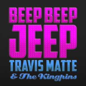 Download track Beep Beep Jeep Travis Matte