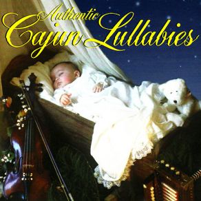 Download track Les 'Tits Yeux Noirs Authentic Cajun Lullabies