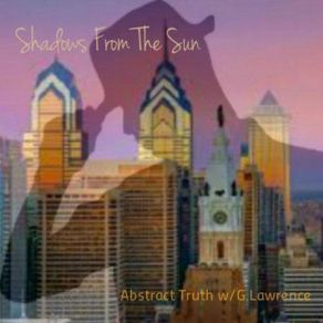 Download track Shadows From The Sun Abstract Truth, G Lawrence