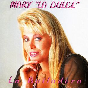 Download track La Bailadora Mary La Dulce