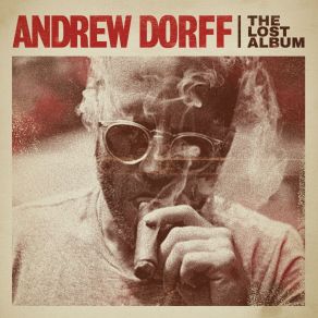 Download track How Come Today Andrew Dorff