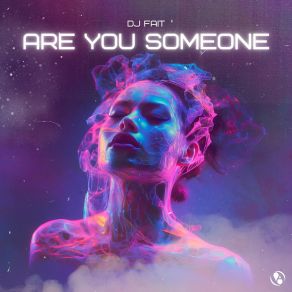 Download track Are You Someone Dj Fait