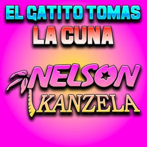 Download track La Cuna Nelson Kanzela