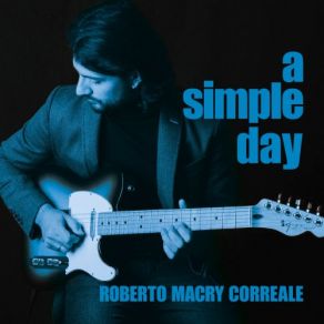 Download track A Simple Day Roberto Macry Correale