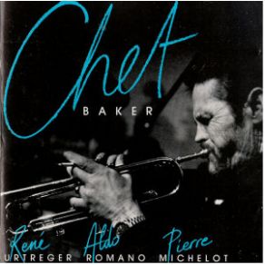 Download track Just Friends Chet Baker, Aldo Romano, Pierre Michelot, Renè Urtreger