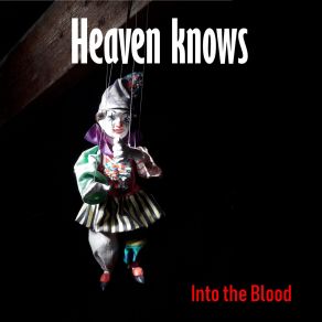 Download track Heaven Knows (Short Night Trance Mix) Into The Blood