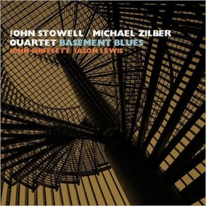 Download track Stowell In Heart John Stowell, Michael Zilber Quartet