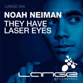 Download track They Have Laser Eyes (Original Mix) Noah Neiman