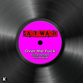 Download track FORK (K22 Extended) Easy Wash