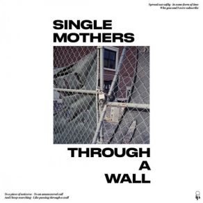 Download track Tan Line (Like Passing Through A Wall) Single Mothers