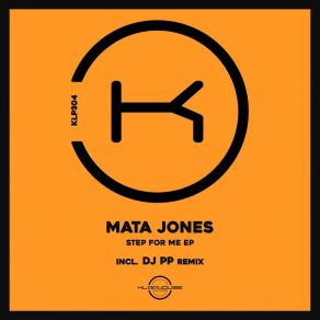 Download track Step For Me (Original Mix) Mata Jones