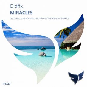 Download track Miracles (Original Mix) O. L. D. F. I. X.