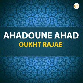 Download track Ahadoune Ahad, Pt. 1 Oukht Rajae