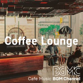 Download track Unwinding Cafe Music BGM Channel