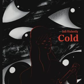 Download track Cold Sob Violently