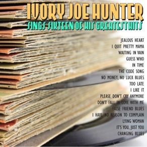 Download track Lying Woman Blues Ivory Joe Hunter