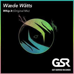 Download track Whip It Waede Watts