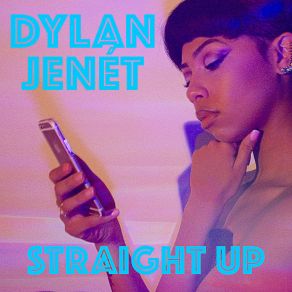 Download track Straight Up Dylan Jenet