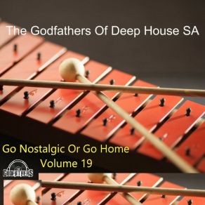 Download track Melodies I Heard (Nostalgic Mix) The Godfathers Of Deep House SA