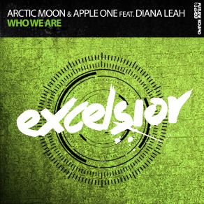 Download track Who We Are (Original Mix) Arctic Moon, Apple One, Diana Leah